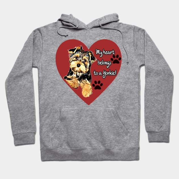 My Heart Belongs To A Yorkie! Hoodie by AdrianaHolmesArt